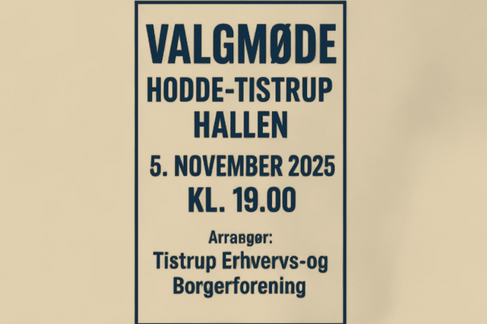 VALGMØDE HODDE-TISTRUP HALLEN 5. NOVEMBER 2025 KL. 19.00